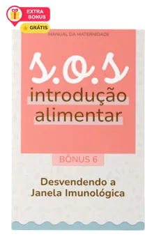 Bônus exclusivo 6: Desvendendo a Janela Imunológica